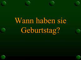Wird der besitzer der frage nicht benachrichtigt. Wann Haben Sie Geburtstag Ppt Video Online Herunterladen