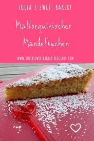 Mallorquinischer Mandelkuchen Mallorquinischer Mandelkuchen Mandelkuchen Susse Backerei