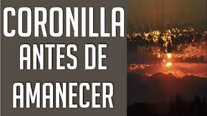 Coronilla Antes De Amanecer Para Recibir Bendiciones Youtube
