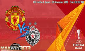 Jadwal Pertandingan Uefa Europa League Manchesterunited Vs Partizan Old Trafford Manchester United