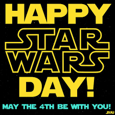 May the force be with you. Happy Star Wars Day May The 4th Be With You