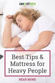 Guide Best Tips Mattress For Heavy People Heavy People Mattress Education Center