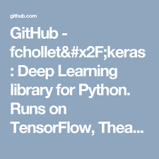 github fchollet x2f keras deep learning library for python runs on tensorflow theano or cntk deep learning deeper learning github