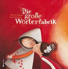 Die Grosse Worterfabrik Geschenkausgabe Eine Geschichte Uber Die Schonsten Worter Der Welt In Einer Handliche Kinderbucher Bilderbuch Die Grosse Worterfabrik