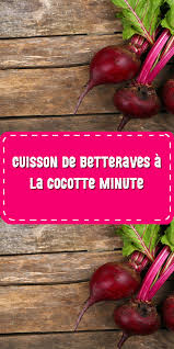 Cuisson De Betteraves A La Cocotte Minute En 2020 Cocotte Minute Cocotte Betterave