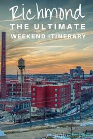 Things To Do In Richmond Va The Ultimate Weekend Itinerary Virginia Travel Richmond Va Virginia Vacation