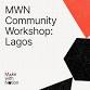 MWN Community Workshop: Lagos event image