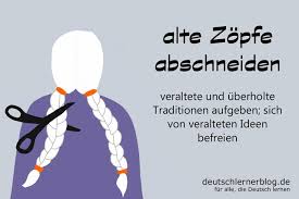 Alte Zopfe Abschneiden Redewendungen Und Redensarten 63