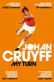 The johan cruyff legacy starts. My Turn The Autobiography Amazon De Cruyff Johan Fremdsprachige Bucher
