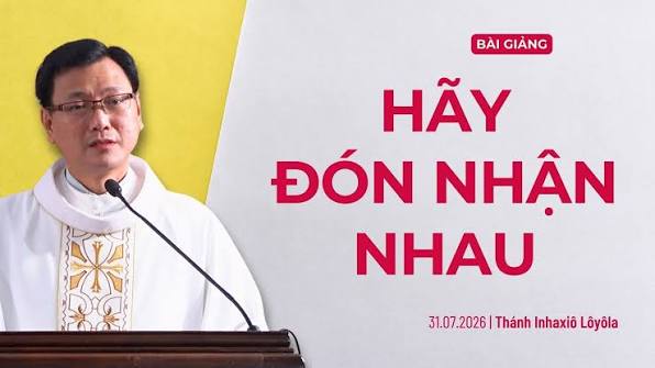 Hãy đón nhận nhau - Thứ Sáu tuần XVII Thường niên