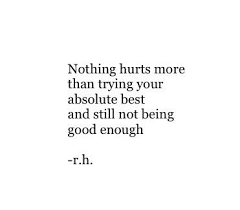 Not Being Good Enough For Someone Quotes Quotesgram