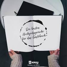 Du Bist Auf Einer Hochzeit Und Weisst Nicht Was Du Ins Gastebuch Schreiben Sollst Die Besten H In 2020 Spruche Hochzeit Gastebuch Hochzeit