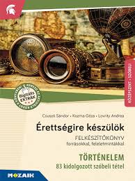 Megszületett a döntés az érettségi vizsgákkal kapcsolatban is: Mozaik Kiado Tortenelem Erettsegi Felkeszitokonyv Forrasokkal Kidolgozott Feladatokkal Rovid Es Hosszu Esszek