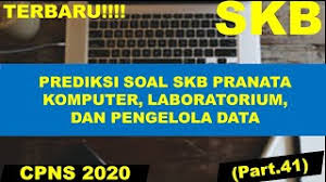 27+ contoh soal tkb pranata laboratorium kesehatan. Prediksi Soal Skb Pranata Komputer Laboratorium Pengelola Data Youtube