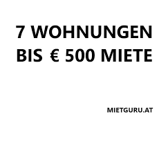 Sehr geehrte damen und herren,ich suche momentan ab 1.2. 7 Wohnungen Unter 500 Euro Miete Pro Monat In Wien Mietguru At