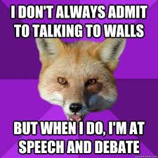 Forensics Fox Memes Quickmeme Speech And Debate Debate Memes Forensics Speech