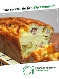 Cake Aux Olives Et Jambon Recette Cake Aux Olives Recette Thermomix Recette
