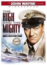 Amazon.com: The High and the Mighty (Special Collector's Edition) : John  Wayne, Robert Stack, Claire Trevor, Jan Sterling, Laraine Day, William A.  Wellman, Ernest K. Gann: Movies & TV
