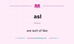 What Does Asl Mean For Texting