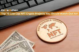 Top 10 Low Cap Nft Crypto Projects To Invest In 2021 Itsblockchain