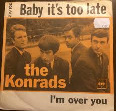The song was covered by the isley brothers on their 1972 album, brother, brother, brother, reaching #39 on the r&b chart; The Konrads Baby It S Too Late Now I M Over You 1965 Vinyl Discogs