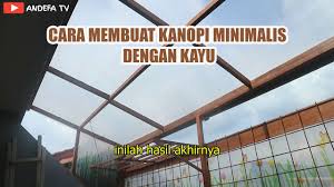 Berikut ini contoh latar belakang karya ilmiah, proposal kegiatan & laporan magang. Cara Membuat Kanopi Minimalis Dengan Kayu Youtube