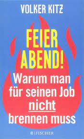 Und wenn ja, was ist die moral von dieses märchens? Feierabend Warum Man Fur Seinen Job Nicht Brennen Muss Streitschrift Fur Mehr Gelassenheit Und Ehrlichkeit Im Arbeitsleben Kitz Volker Amazon De Bucher