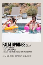 Palm springs was a refreshing indie film that ensured the concept and characters were distinct from each other. Palm Springs Film By Jessi Film Posters Minimalist Movie Posters Minimalist Spring Movie