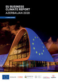 Azerbaijan, country of eastern transcaucasia. Eu Business Climate Report Azerbaijan 2020 Eu Neighbours