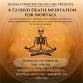 Death Meditation: A Meditation for Mortals  event image