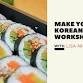 Gimbap Making Workshop with Lisa Nho