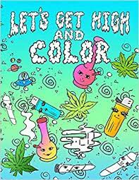 Today i talk about creating coloring book pages from your snapshots using photoshop and a wacom drawing tablet. Let S Get High And Color An Adult Coloring Book Stoner Coloring Book Volume Kush Jimmy 9781670338549 Amazon Com Books
