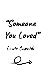 Check spelling or type a new query. Someone You Loved Lyrics Lewis Capaldi For Android Apk Download