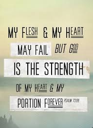Psalm 73:26 | For more beautiful Bible Verse designs, follow us at ... via Relatably.com