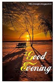 Good Evening Images Beautiful Good Evening Messages Wishes Quotes Images Pictures Best Collection Of Good Eveni Evening Quotes Good Evening Wishes Good Evening