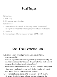 Wirausaha adalah seseorang yang bebas dan memiliki kemampuan untuk hidup mandiri dalam menjalankan kegiatan usahanya atau bisnisnya. Soal Materi Pengertian Kewirausahaan Jawabanku Id