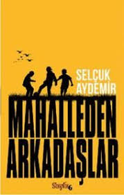 Selcuk Aydemir Mahalleden Arkadaslar Pdf Kitap Kitap Oku Ekitap Ucretsiz Kitap Pdfkitap Ucretsiz Kitap Oku Pdf Kitap Kitap Kitap Okuma Kitap Yorumlari