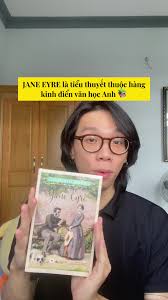 Khám Phá Jane Eyre - Tiểu Thuyết Kinh Điển Của Văn Học