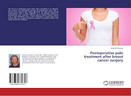 A breast prosthesis is an artificial breast shape that sits inside your bra to replace all or part of your breast after having breast surgery. Postoperative Pain Treatment After Breast Cancer Surgery 978 3 659 77275 7 3659772755 9783659772757 By Branka Strazisar