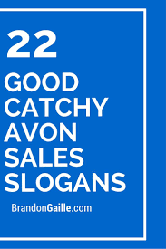 45 Good Catchy Avon Sales Slogans Sales Slogans Avon Sales Avon