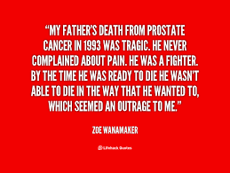 But hearing the words can still be scary. Quotes About Prostate Cancer 39 Quotes