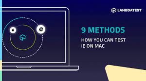 9 Methods How You Can Test Internet Explorer On Mac