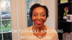 Marriage Advice - How To Handle A Meddling Mother-In-Law - Youtube