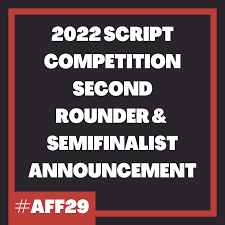 AUSTIN FILM FESTIVAL ANNOUNCES 2022 SCRIPT COMPETITIONS SEMIFINALISTS &  SECOND ROUNDERS! - Austin Film Festival