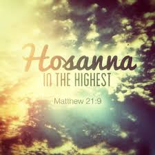 Image result for images Hosanna, Hosanna Hosanna in the highest