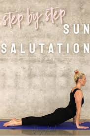 Sun Salutation Step By Step Sun Salutation Yoga Poses Yoga Poses For Beginners