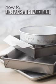 How To Line Pans With Parchment Baking A Moment