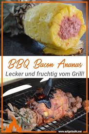 Suss Pikante Bbq Bacon Ananas Aufgetischt Net Rezept In 2020 Lecker Rezepte Lebensmittel Essen