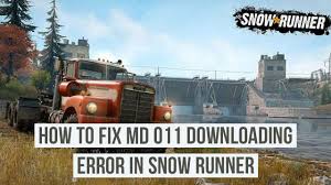 Love this assistant for getting to know how to play snow runner. How To Fix Md 011 Downloading Error In Snow Runner Youtube