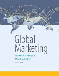 Global Marketing 9th Edition By Warren J Keegan Mark C Green Ebook Marketing Book Marketing Marketing Pdf